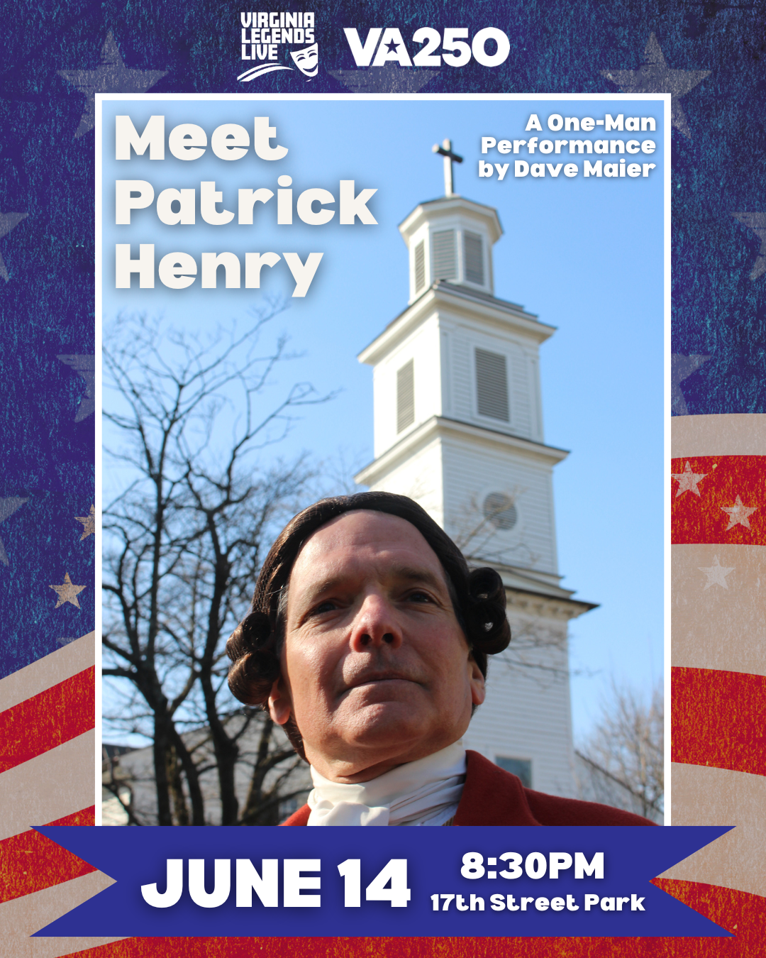 Virginia Legends Live-Meet Patrick Henry A One-Man Performance Performed by Dave Maier